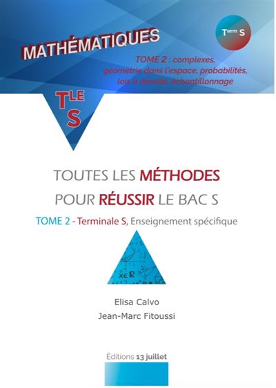 Maths Term S Toutes les méthodes pour réussir le Bac S