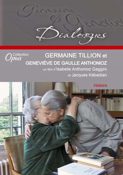 Germaine Tillion et Geneviève De Gaulle Anthonioz DVD
