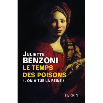 Le temps des poisons T01 On a tué la reine ! - 1