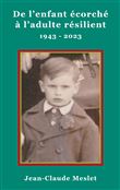 De l'enfant écorché à l'adulte résilient. 1943-2023