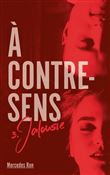 À contre-sens - Tome 3 - Jalousie