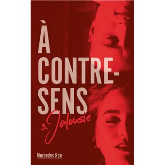 A contre sens Tome 3  Dernier livre de Mercedes Ron  Précommande