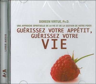 Guérissez votre appétit, guérissez votre vie Livre audio 1 CD - Doreen Virtue - Texte lu (CD)