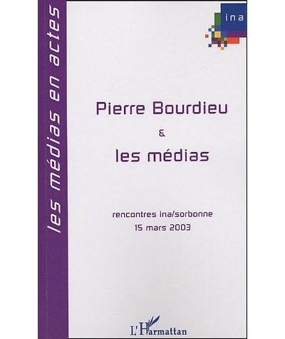 Pierre Bourdieu et les médias - Roger Chartier - broché