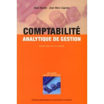 Comptabilité Analytique De Gestion - Broché - Alain Boutat, Jean-Marc ...