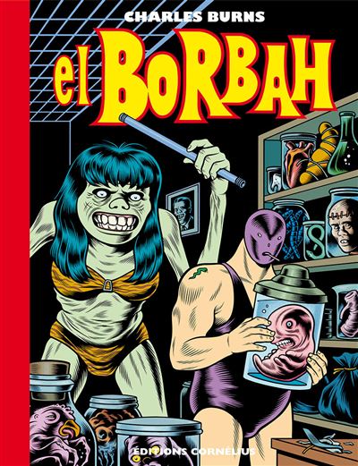 El borbah - Charles Burns - broché