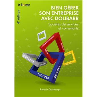 Bien gérer son entreprise avec Dolibarr (Sociétés de services et consultants)