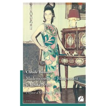 Mademoiselle de Maupassant je vous épouse !