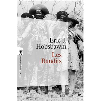 Les bandits - Poche - Eric J. Hobsbawm, Jean-Pierre Rospars, Nicolas