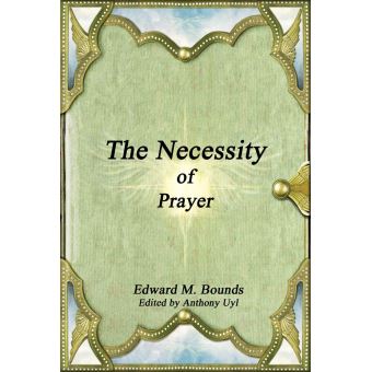 The Necessity of Prayer - 1