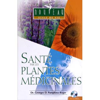 Santé par les plantes médicinales  Livre CD  Georges PamplonaRoger