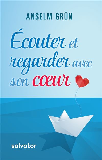Ecouter et voir avec son cœur