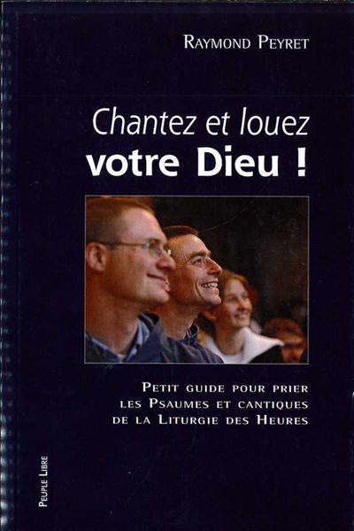 Chantez et louez votre dieu !