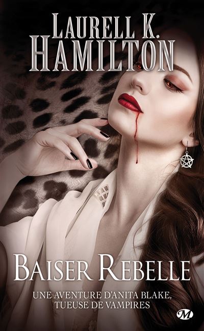 Anita Blake, T21 : Baiser rebelle