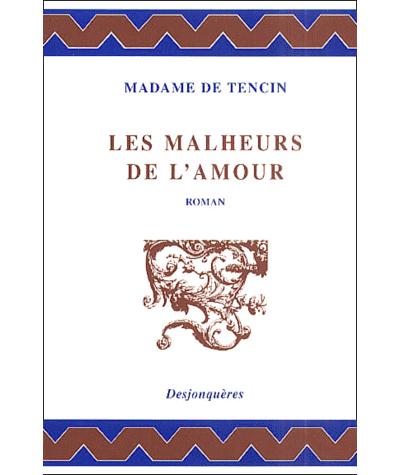 Les malheurs de l'amour - MADAME DE TENCIN - broché