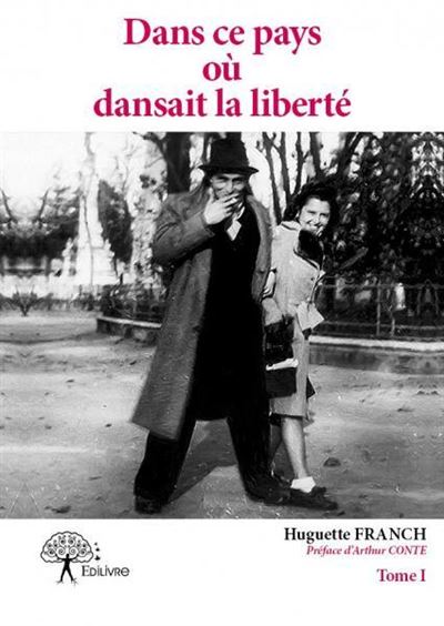 Dans ce pays ou dansait la liberte - tome i