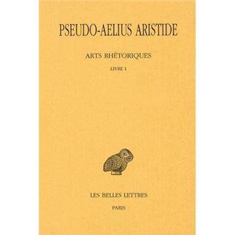 Arts rhétoriques. Tome I, Livre I: Le Discours politique