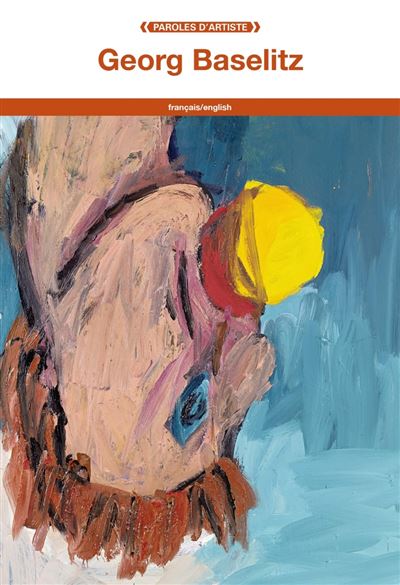 Georg Baselitz - Georg Baselitz - broché