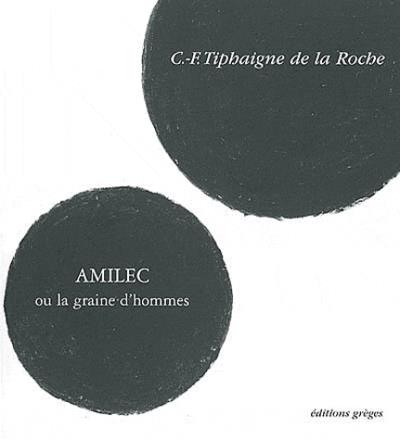 Amilec ou la graine d'hommes