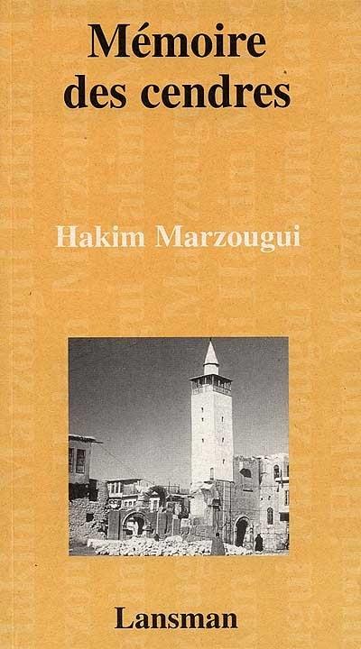 Mémoire des cendres - Hakim Marzougui - broché