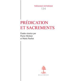 Prédication et sacrements - Enquête sur la représentation de l'acte homilétique dans l'Antiquité et