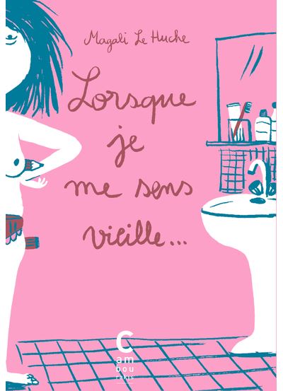 Lorsque je me sens vieille