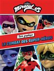 Miraculous - Série graphique - Le combat des super-héros