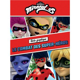 Miraculous - Série graphique - Le combat des super-héros