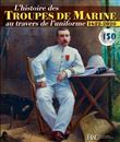 L’histoire des Troupes de Marine