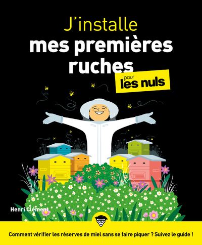 J'installe mes premières ruches pour les nuls - Henri Clément - broché