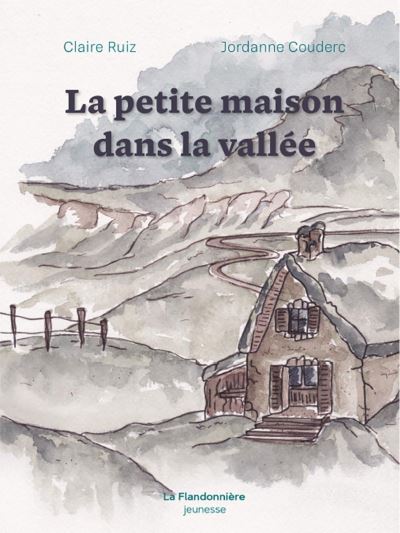 La petite maison dans la vallée