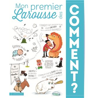 Mon Premier Larousse des Comment ? - 1