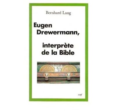 Drewermann, interprète de la Bible - Bernhard Lang - (donnée non spécifiée)