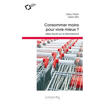 Consommer moins pour vivre mieux ?