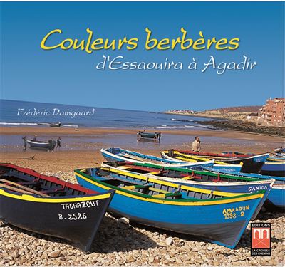 Couleurs berbères d'Essaouira à Agadir