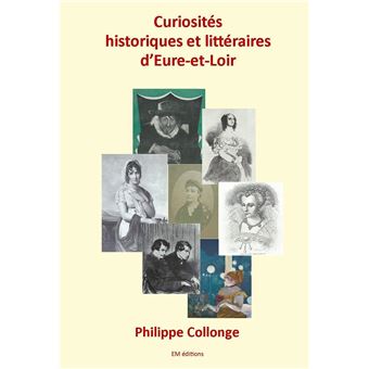 Curiosites historiques et litteraires d'eure-et-loir
