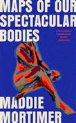 MAPS OF OUR SPECTACULAR BODIES