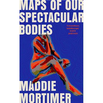 MAPS OF OUR SPECTACULAR BODIES