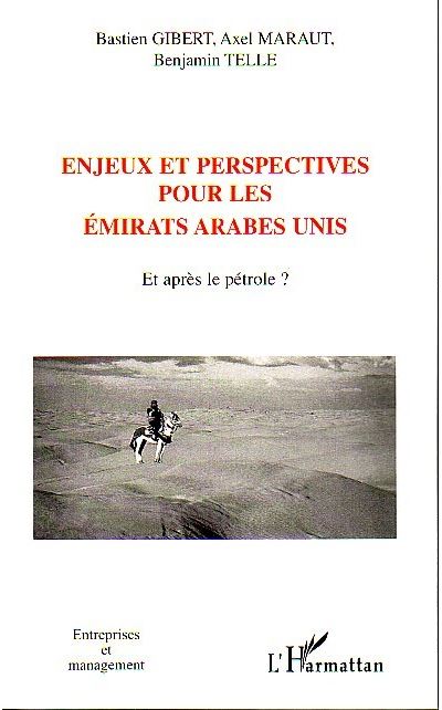 Enjeux et perspectives pour les Emirats Arabes Unis - Benjamin Telle - broché