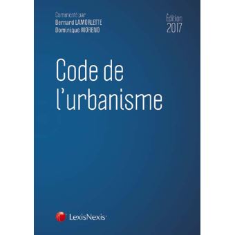 Code De L'urbanisme 2018 - Broché - Bernard Lamorlette - Achat Livre | Fnac