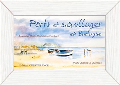 Ports et mouillages en Bretagne - Charles Le Quintrec - broché