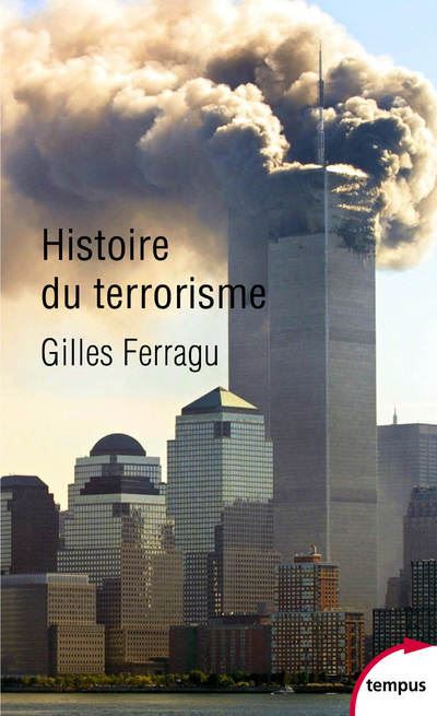 Histoire du terrorisme - Gilles Ferragu - Poche