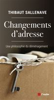Changements d'adresse - Une philosophie du déménagement