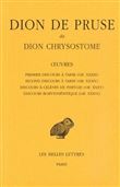 Œuvres. Premier discours à Tarse (OR. XXXIII), Second discours à Tarse (OR. XXXIV), Discours à Célènes de Phrygie (OR. XXXV), Discours Borysthénitique (OR. XXXVI)