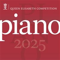 Queen Elisabeth Competition : Piano 2025