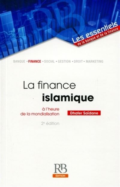 La finance islamique à l'heure de la mondialisation - Dhafer Saidane - broché
