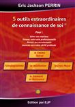 Cinq outils extraordinaires de connaissance de soi