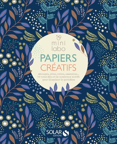 Papiers créatifs -  Mini Labo - broché