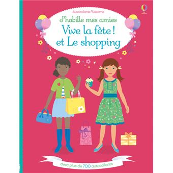J'habille mes amies - Vive la fête ! et Le shopping