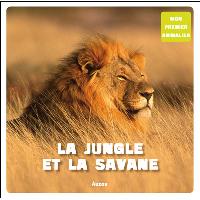 La jungle et la savane (coll. mon premier animalier)
